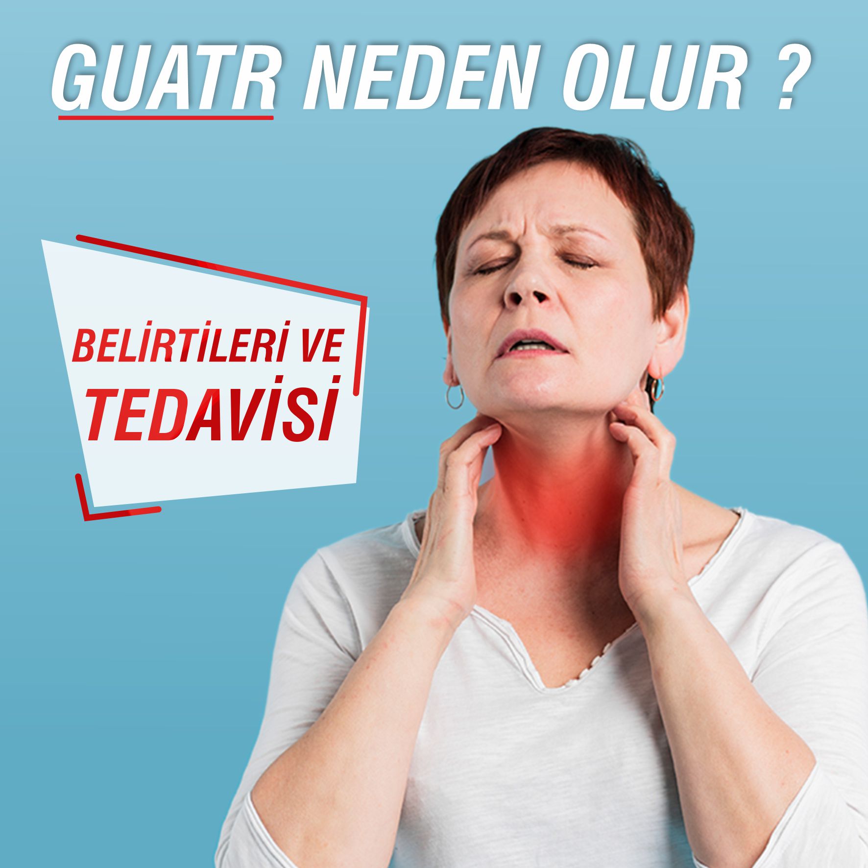 Guatr Nedir ? Nedenleri, Belirtileri ve Tedavisi