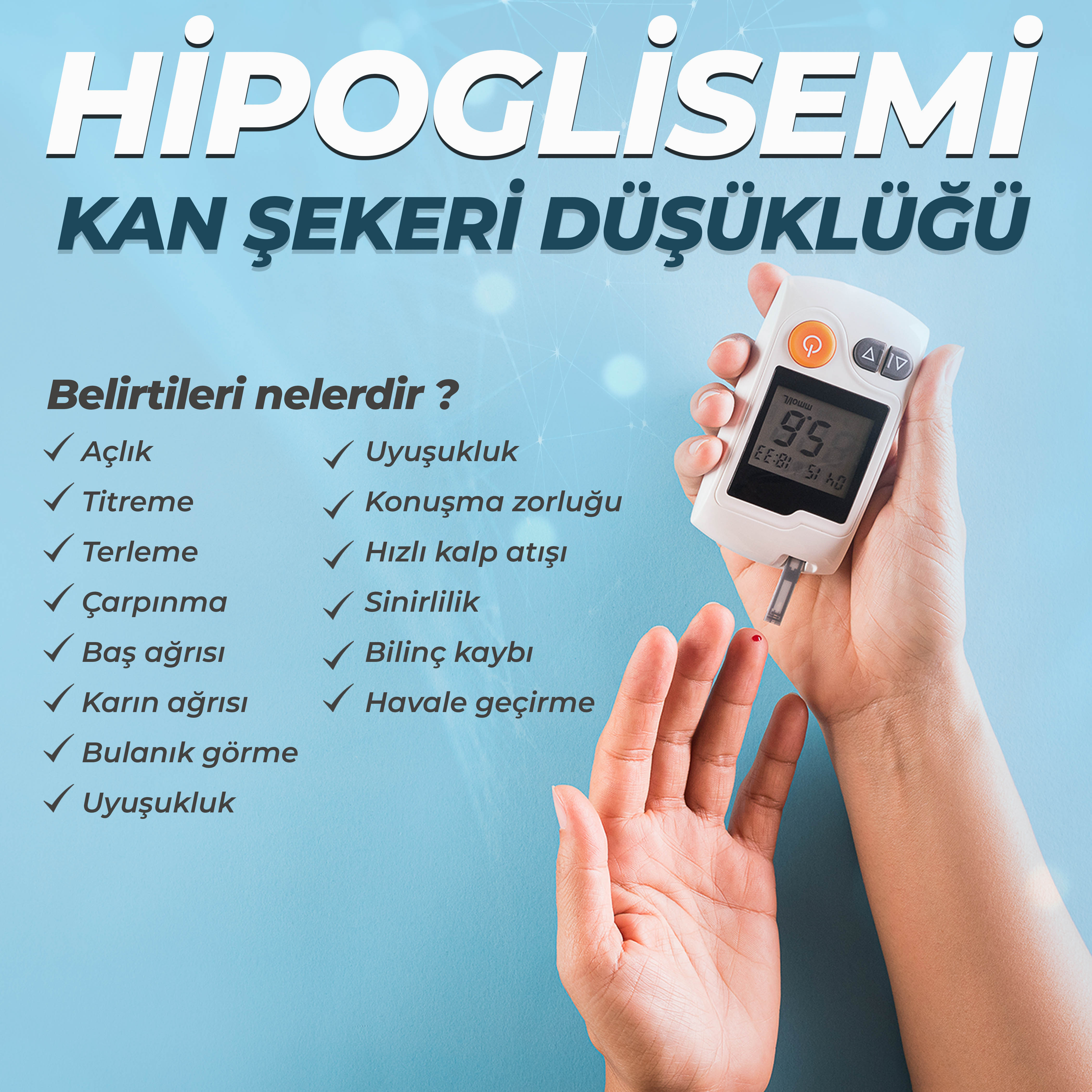 Hipoglisemi ( Kan Şekeri Düşüklüğü ) nedir ?