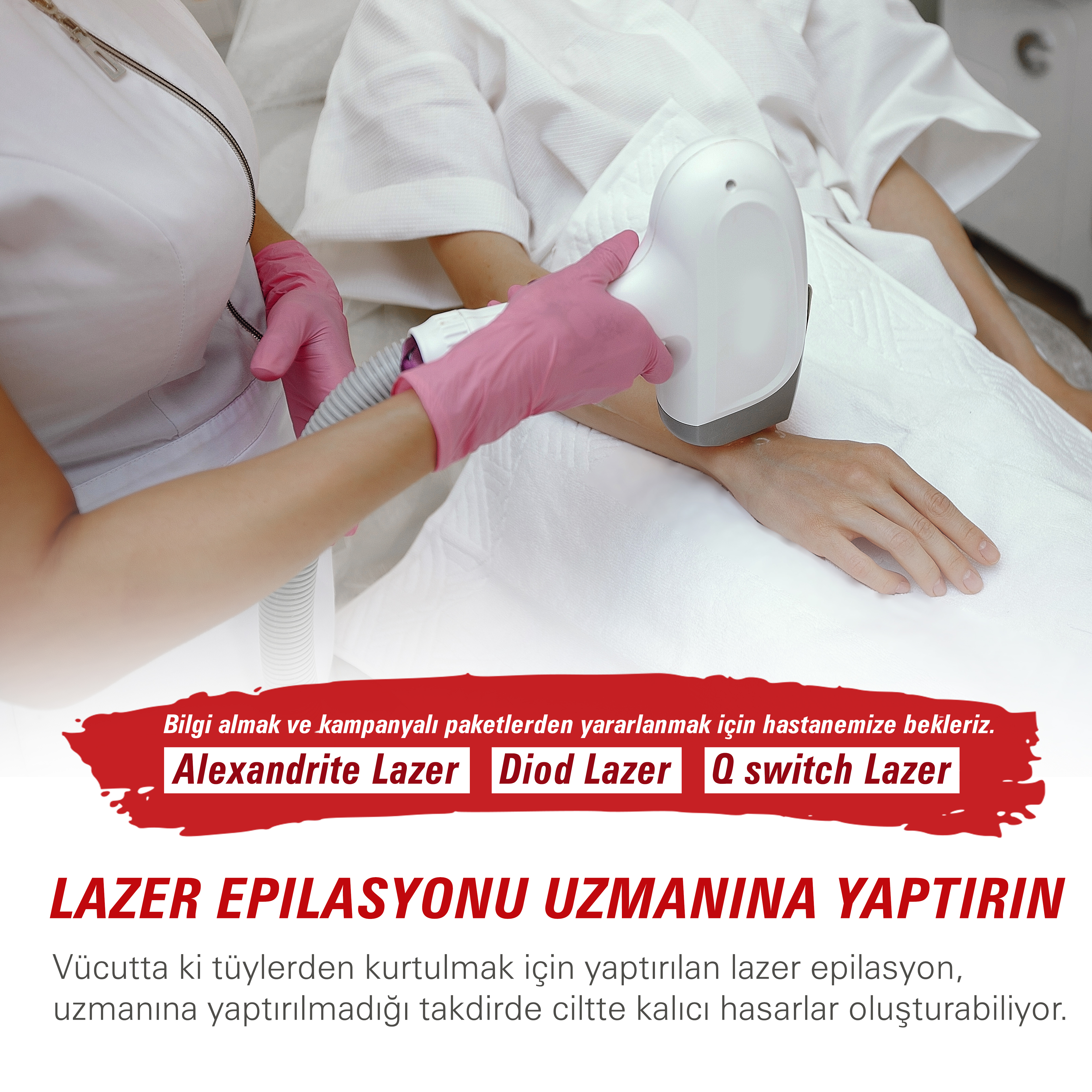 Lazer epilasyonu uzmanına yaptırın