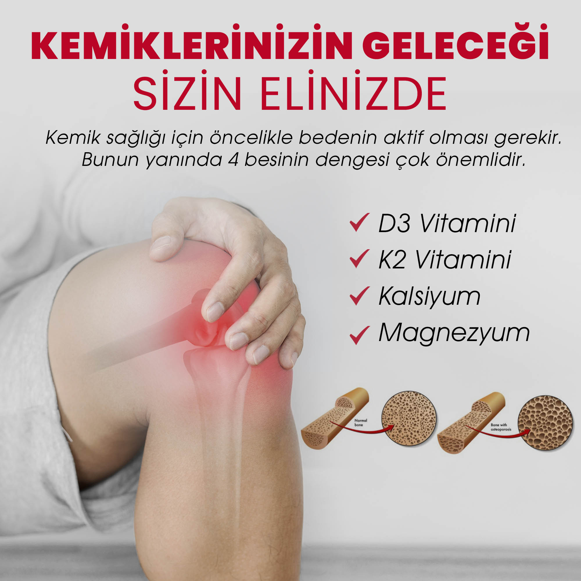 Kemiklerinizin Geleceği Sizin Elinizde