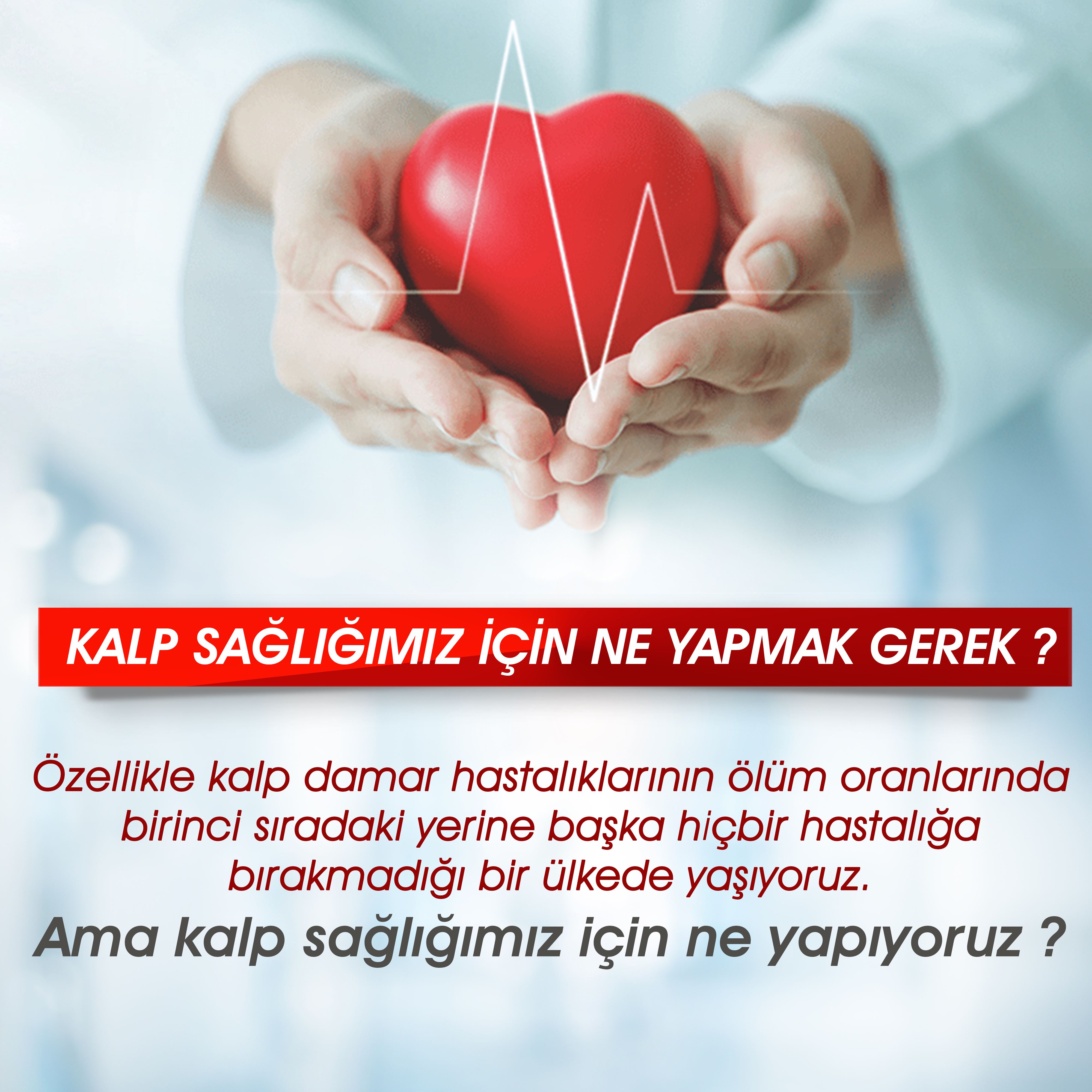 Kalp Sağlığımız İçin Ne Yapmak Gerek ?