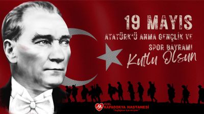 19 MAYIS ATATÜRK'Ü ANMA GENÇLİK VE SPOR BAYRAMI