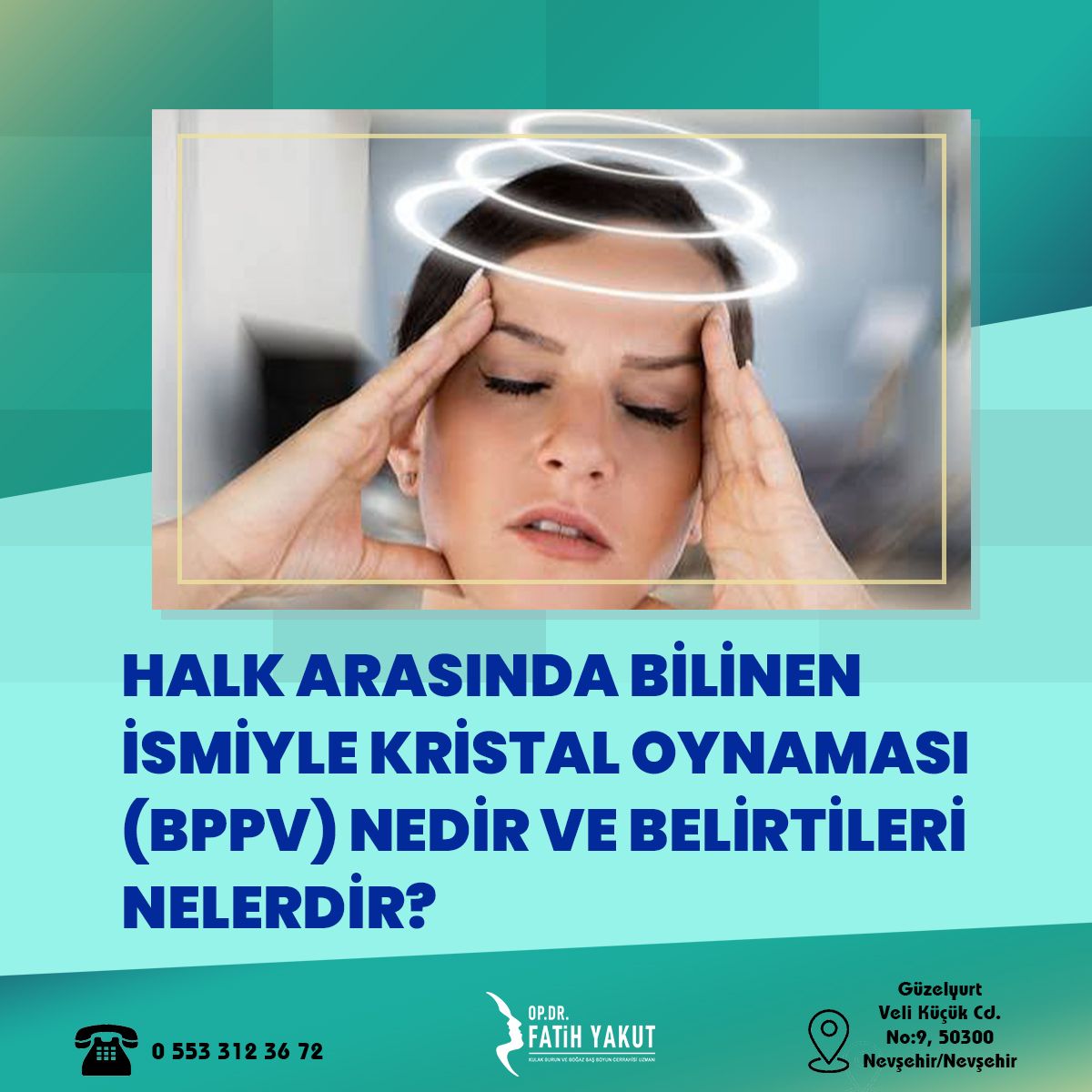 HALK ARASINDA BİLİNEN İSMİYLE KRİSTAL OYNAMASI (BPPV) NEDİR?