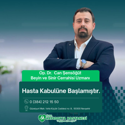 BEYİN VE SİNİR CERRAHİ UZMANI OP.DR.CAN ŞENSÖĞÜT HASTA KABULÜNE BAŞLAMIŞTIR